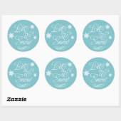 Laat het Sneeuwen Witte Script Aqua Sneeuwvlok Ronde Sticker (Vel)