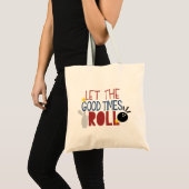 Laat het spel van de goede tijden los tote bag (Voorkant (product))