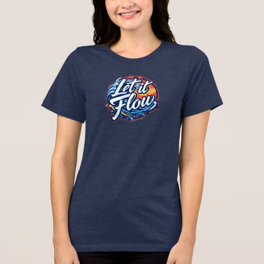 Laat het stromen Typografische golfkunst T-shirt (Voorkant)