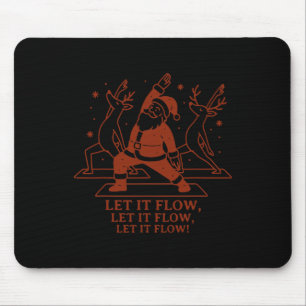 Laat het stromen Yoga Kerstman, Grappige Kerst Yog Muismat