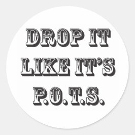 laat het vallen als zijn potten ronde sticker