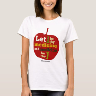 Laat het voedsel uw medicijn zijn t-shirt