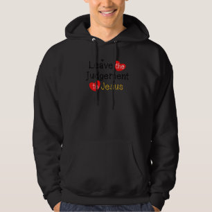 Laat het vonnis aan Jezus Christus Religieuze Chri Hoodie