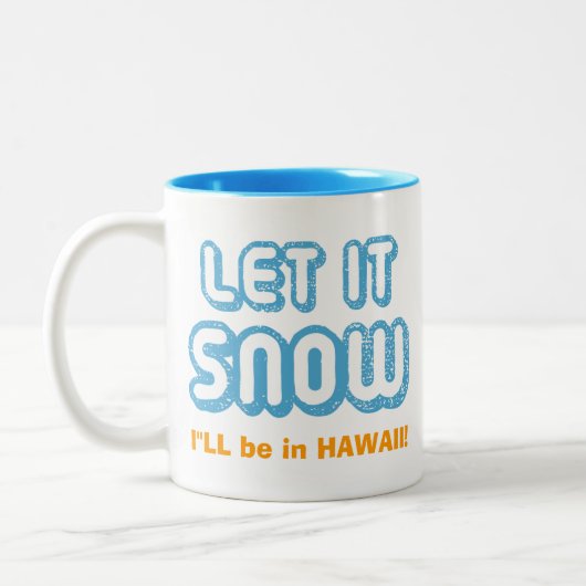 LAAT HET WETEN DAT ik in Hawaii ben! Grappig  Tweekleurige Koffiemok (Links)