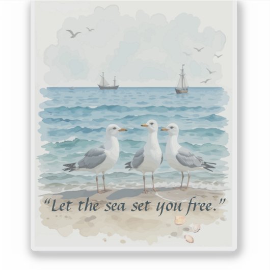 Laat het Zee je bevrijden - Strand en Zeemeeuw Wat Sticker (Voorkant)