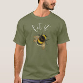 Laat het zijn, hommel t-shirt (Voorkant)