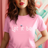 Laat het zijn t-shirt