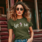Laat het zijn t-shirt