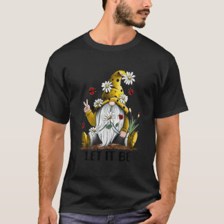 Laat het zijn Wees aardige kabouter Madeliefjes Be T-shirt