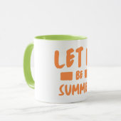 Laat het zomer zijn mok (Voorkant links)