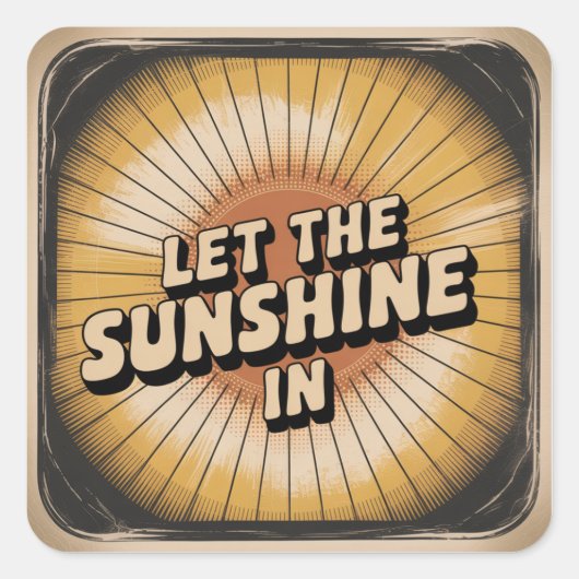 Laat het zonlicht binnen vierkante sticker (Voorkant)