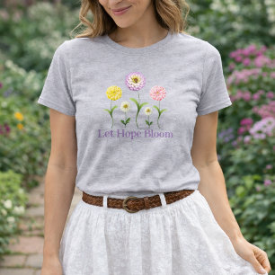 Laat hoop bloeien bloemige Zinnia Inspirerende len T-shirt