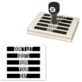 Laat idioten je dag niet verpesten Funny Sarcasme Rubberstempel (Gestempeld)