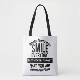 Laat iemand elke dag glimlachen tote bag
