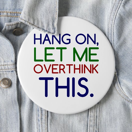 LAAT IK DIT OVERDENKEN RONDE BUTTON 6,0 CM (In situ)