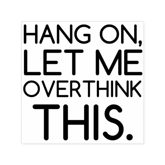 LAAT IK DIT OVERDENKEN  ZELFINKTENDE STEMPEL (Design)