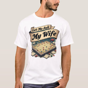 Laat ik het eerst aan mijn vrouw vragen, dan rol i t-shirt