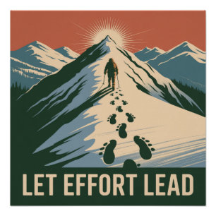 Laat inspanning de leidraad zijn perfect poster