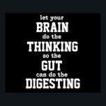 Laat je brein Poster denken<br><div class="desc">Laat uw BRAIN het DENKEN doen zodat de GT het VERSCHILLENDE kan doen. Dit afbeelding is beschikbaar voor weinig meer producten.</div>