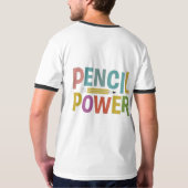 Laat je creativiteit de vrije loop: Pencil Power T T-shirt (Achterkant volledig)