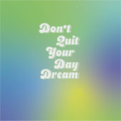 Laat je dagdroom niet uit sticker (Voorkant)