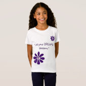 Laat je dromen bloeien - Inspirerend bloem T-shirt (Voorkant volledig)