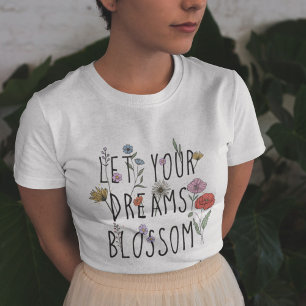 Laat je dromen bloesem bloesem t-shirt