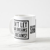 Laat je dromen geen Motivatie Mok zijn (Voorkant links)