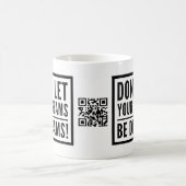 Laat je dromen geen Motivatie Mok zijn (Center)