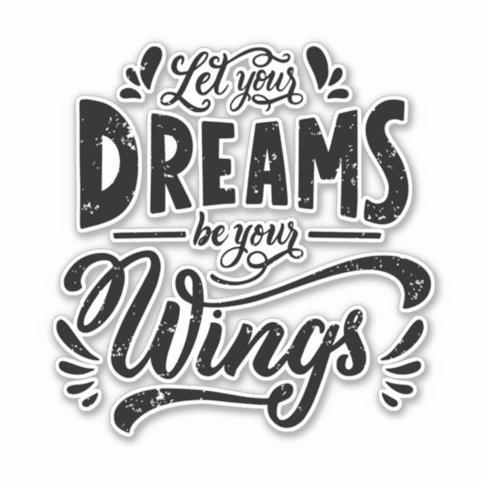 Laat je dromen je vleugels Inspirerend zijn Sticker (Voorkant)