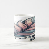 Laat je dromen stijgen - Inspirerend Koffiemok (Center)