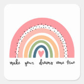 Laat je dromen uitkomen met echte regenboog vierkante sticker (Voorkant)
