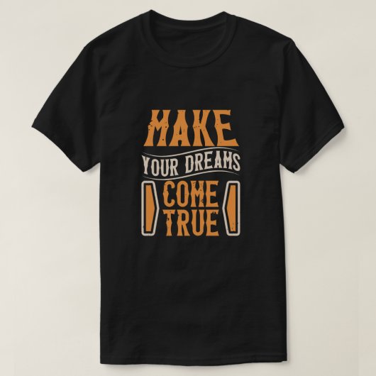 Laat je dromen uitkomen t-shirt (Design voorkant)