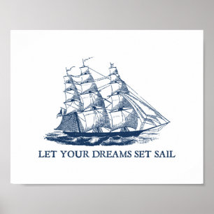 Laat je dromen zeilen Zeilbootprint Poster