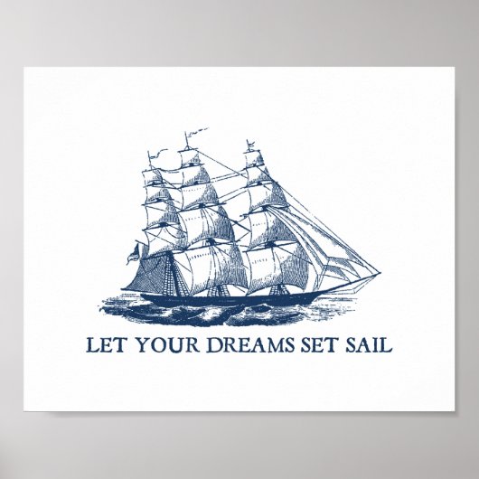 Laat je dromen zeilen Zeilbootprint Poster (Voorkant)