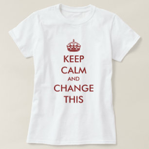 Laat je eigen kalm rood houden t-shirt