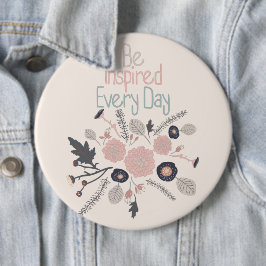 Laat je elke dag inspireren door roze bloemen ronde button 6,0 cm