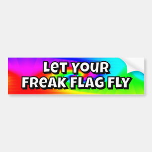 Laat je Freak-vlag vliegen Bumpersticker