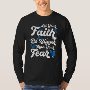 Laat je geloof groter zijn dan angst vlinder reli t-shirt