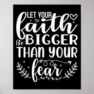 Laat je geloof groter zijn dan je angst-inspiratie poster