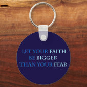 Laat je geloof groter zijn dan je angst sleutelhanger (Voorkant)