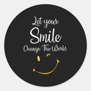 Laat je glimlach de wereld Inspirerend veranderen Ronde Sticker