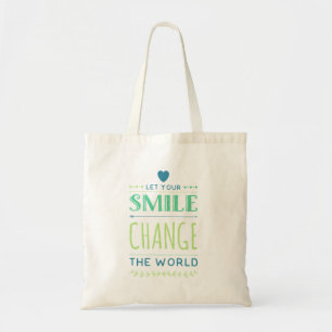 Laat je glimlach de wereld veranderen. glimlachen tote bag