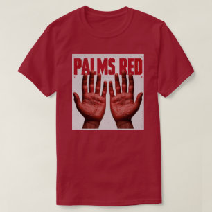 Laat je handpalmen rood worden t-shirt