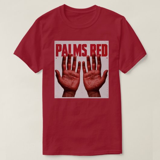 Laat je handpalmen rood worden t-shirt (Design voorkant)