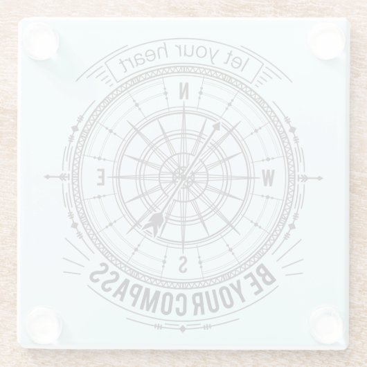 Laat je hart je kompas zijn glazen onderzetter (Achterkant)