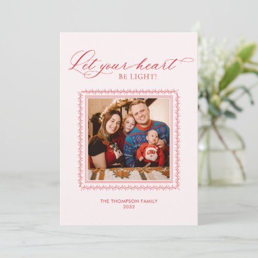 Laat je hart lichte rode kalligrafie foto feestdagenkaart (Staand voorkant)