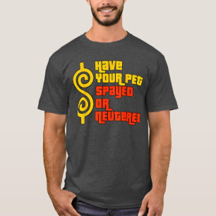 Laat je huisdier steriliseren of castreren Juiste T-shirt