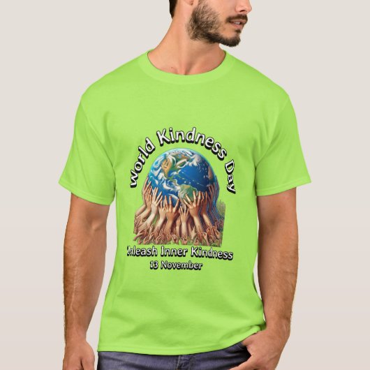Laat je innerlijke vriendelijkheid los. Werelddag  T-shirt (Voorkant)