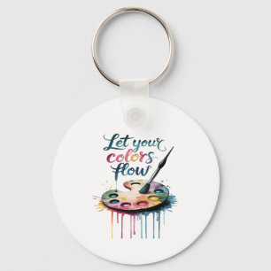 "Laat je kleuren stromen" Inspirerend Artistic Sleutelhanger